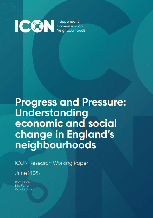 Progress and Pressure: Understanding economic and social change in England’s neighbourhoods
