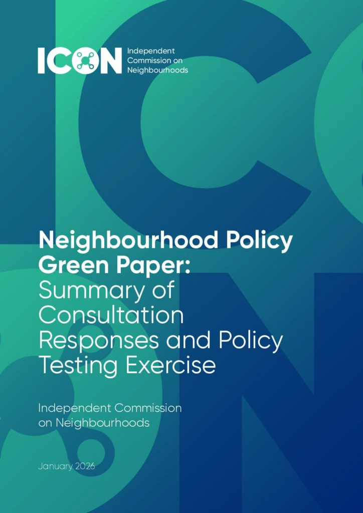 Neighbourhood Policy Green Paper: Summary of Consultation Responses and Policy Testing Exercise