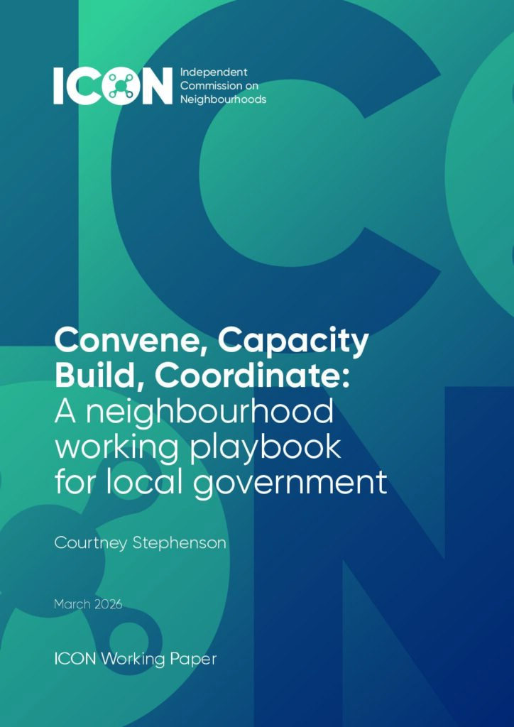 Convene, Capacity, Build, Coordinate: A neighbourhood  working playbook  for local government